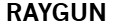 RAYGUN